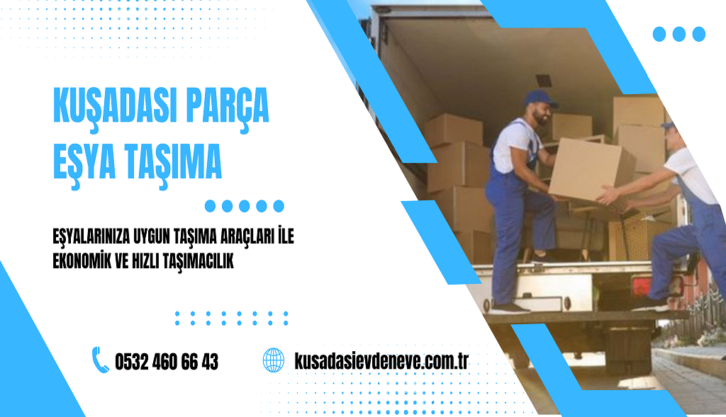KUŞADASI PARÇA EŞYA TAŞIMA